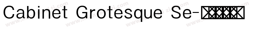 Cabinet Grotesque Se字体转换